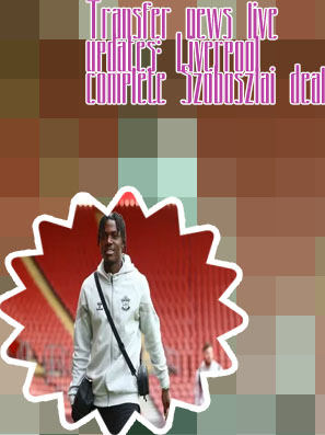 Liverpool breaking transfer news